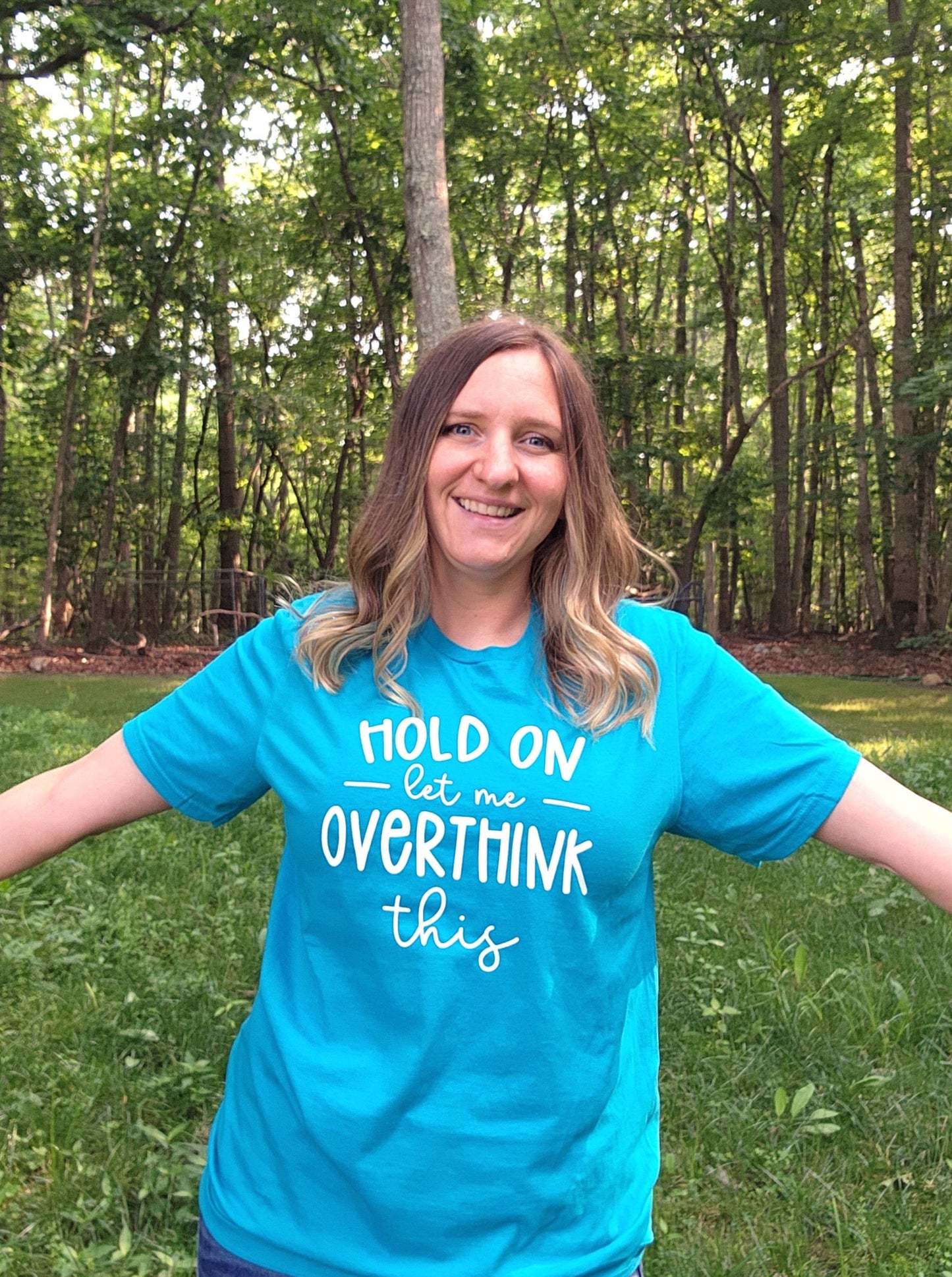 Let me Overthink Shirt